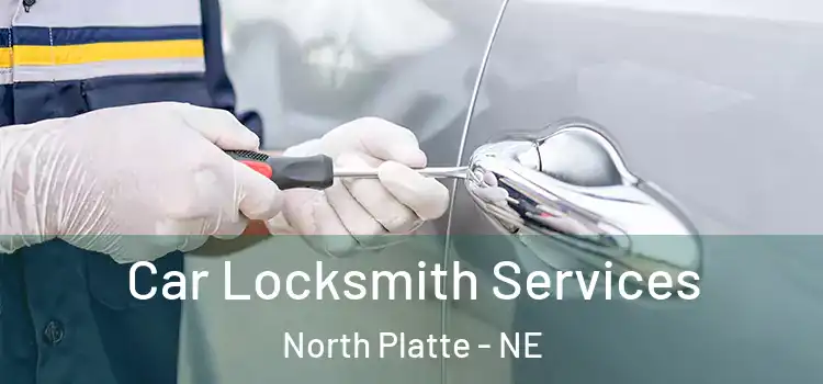 Car Locksmith Services North Platte - NE